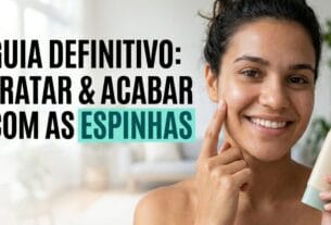como acabar com as espinhas guia completo ativos e protocolo
