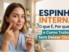 espinha interna como tratar sem deixar cicatriz